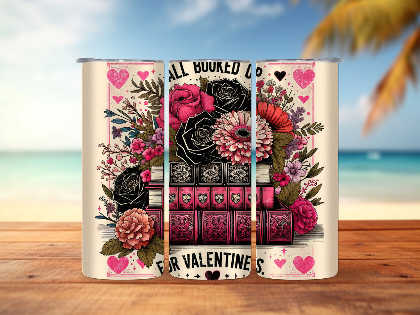 All Booked Up For Valentine's 20oz Tumbler