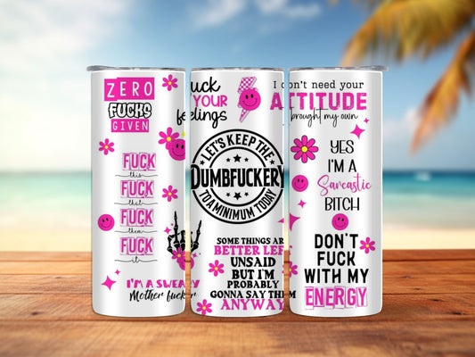 Dumbfuckery Pink 20oz Tumbler