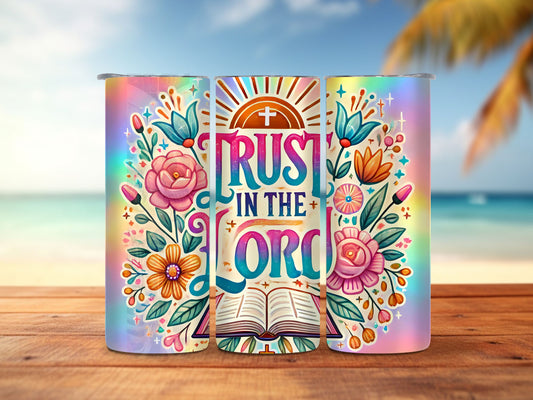 Trust In the Lord 20oz Tumbler